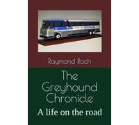 The Greyhound Chronicle: A life on the road