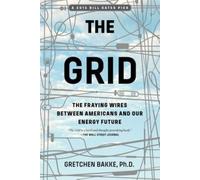 The Grid: The Fraying Wires Between Americans and Our Energy Future [Paperback]