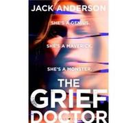 The Grief Doctor by Jack Anderson Jack Anderson (Auteur)