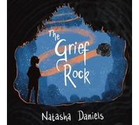 The Grief Rock by Natasha Daniels Natasha Daniels (Auteur)