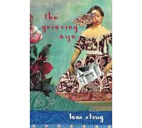 The Grieving Eye: A Compendium of Love and Loss