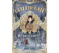 The Griffin Gate by Vashti Hardy Vashti Hardy (Auteur)