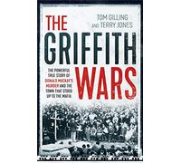 The Griffith Wars: The Powerful True Story of Donald Mackay's Murder and the Town That Stood Up to the Mafia