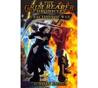 The Grim Reaper Chronicles: Fraction of War The Grim Reaper Chronicles, #2 - Jordan Smith - Jordan Smith - ebook (ePub) - Livre