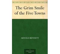The Grim Smile of the Five Towns