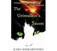 The Grimalkin's Secret - [Version Originale] Kara Komarnitsky (Auteur)