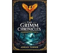 The Grimm Chronicles: Modernized Tales: Part 10