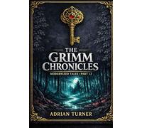 The Grimm Chronicles: Modernized Tales: Part 12