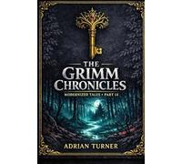 The Grimm Chronicles: Modernized Tales: Part 14