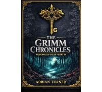 The Grimm Chronicles: Modernized Tales: Part 16