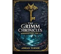 The Grimm Chronicles: Modernized Tales: Part 18