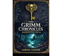 The Grimm Chronicles: Modernized Tales: Part 20