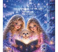 The Grimoire of the Lost Worlds: For Every Child Who Has Ever Felt Lost in Words