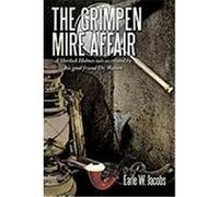 The Grimpen Mire Affair: A Sherlock Holmes Tale as Related by His Good Friend Dr. Watson Jacobs, Earle W. (Auteur)