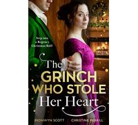 The Grinch Who Stole Her Heart: Dancing with the Duke's Heir / A Regency Christmas Carol - Bronwyn Scott - Mills & Boon - ebook (ePub) - Livre