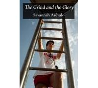 The Grind And The Glory: Stories Of Perseverance, Innovation, And Risk In Action Sports