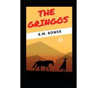 The Gringos(B.M. Bower) Illustrated