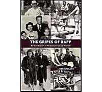 The Gripes Of Rapp The Auto/Biography Of The Bickersons' Creator, Philip Rapp