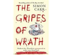 The Gripes Of Wrath: This book is guaranteed to make your blood boil - [Livre en VO] Simon Carr (Auteur)