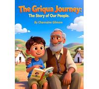 The Griqua Journey: The Story of Our People