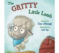 The Gritty Little Lamb by Dan Allbaugh Dan Allbaugh (Auteur)