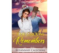 The Groom Remembers (Mail Order Brides Of Mountain Pass)