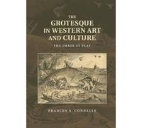 The Grotesque In Western Art And Culture