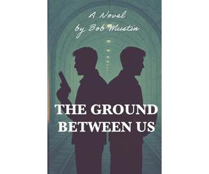 The Ground Between Us