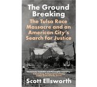 The Ground Breaking by Scott Ellsworth Scott Ellsworth (Auteur)