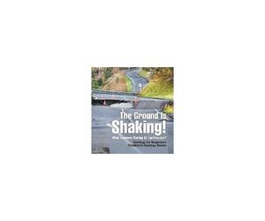 The Ground Is Shaking! What Happens During An Earthquake? Geology For Beginners Children's Geology Books