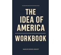 The Grounded Execution Strategies Within The Idea of America Workbook: How to Relentlessly Execute Darren Walker’s Vision of Justice, Democracy, and Shared Values in Real Life