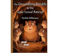 The Groundhog Bandits and the Great Tunnel Rescue