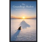 The Groundhog's Shadow: What It Means for the World