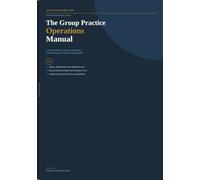 The Group Practice Operations Manual: A Practical Guide to Hiring, Supervision, Credentialing, and Financial Management for Behavioral Health Group Practices