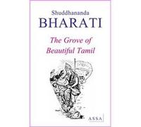 The Grove of Beautiful Tamil Bharati Shuddhananda (Auteur)