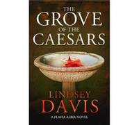 The Grove of the Caesars by Lindsey Davis Lindsey Davis (Auteur)