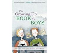 The Growing Up Book For Boys: What Boys On The Autism Spectrum Need To Know! (Hardcover) Davida Hartman, Margaret Anne Suggs (Auteur)