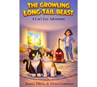 The Growling Long-Tailed Beast: A Cat's Eye Adventure