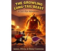 The Growling Long-Tailed Beast (Premium Color Edition): A Cat's Eye Adventure