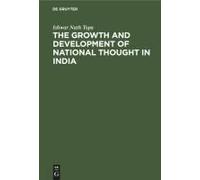The Growth And Development Of National Thought In India