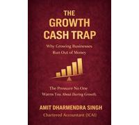 The Growth Cash Trap: Why Growing Businesses Run Out of Money