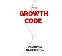 THE GROWTH CODE: AWAKEN YOUR TRUE POTENTIAL