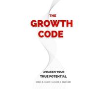 THE GROWTH CODE: AWAKEN YOUR TRUE POTENTIAL