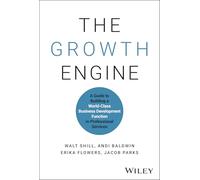 The Growth Engine: A Guide to Building a World-Class Business Development Function in Professional Services