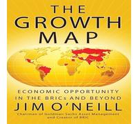 The Growth Map: Economic Opportunity in the Brics and Beyond