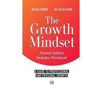 The Growth Mindset: a Guide to Professional and Personal Growth