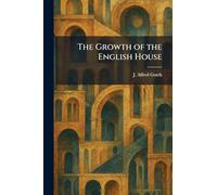 The Growth of the English House