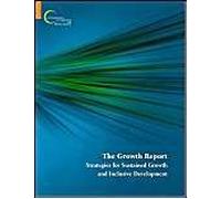 The Growth Report: Strategies For Sustained Growth And Inclusive Development
