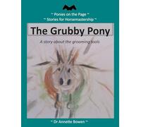 The Grubby Pony: A story about the grooming tools