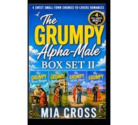 The GRUMPY Alpha-Male BOX Set II: FOUR SWEET SMALL-TOWN ENEMIES-TO-LOVERS ROMANCES
